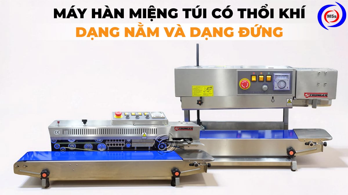 máy hàn miệng túi thổi khí dạng nằm và dạng đứng máy hàn miệng túi thổi khí dạng nằm và dạng đứng