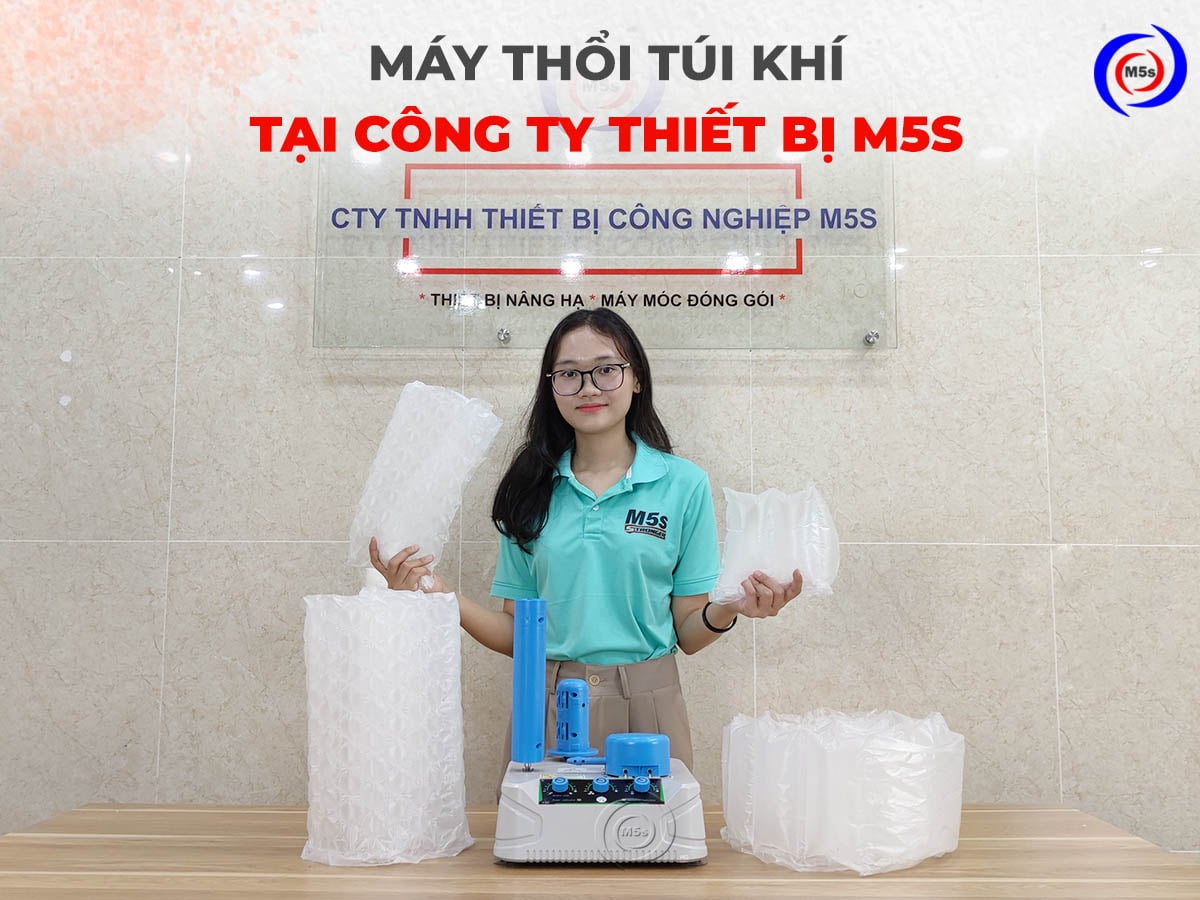 Máy thổi túi đệm khí tại công ty Thiết bị M5s Máy thổi túi đệm khí tại công ty Thiết bị M5s