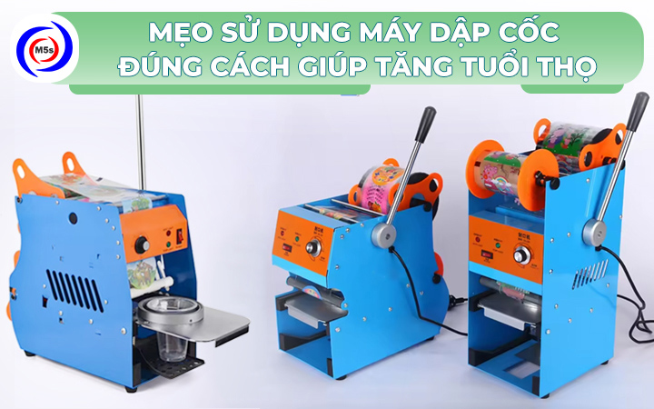 Mẹo tăng tuổi thọ máy dập cốc Mẹo tăng tuổi thọ máy dập cốc