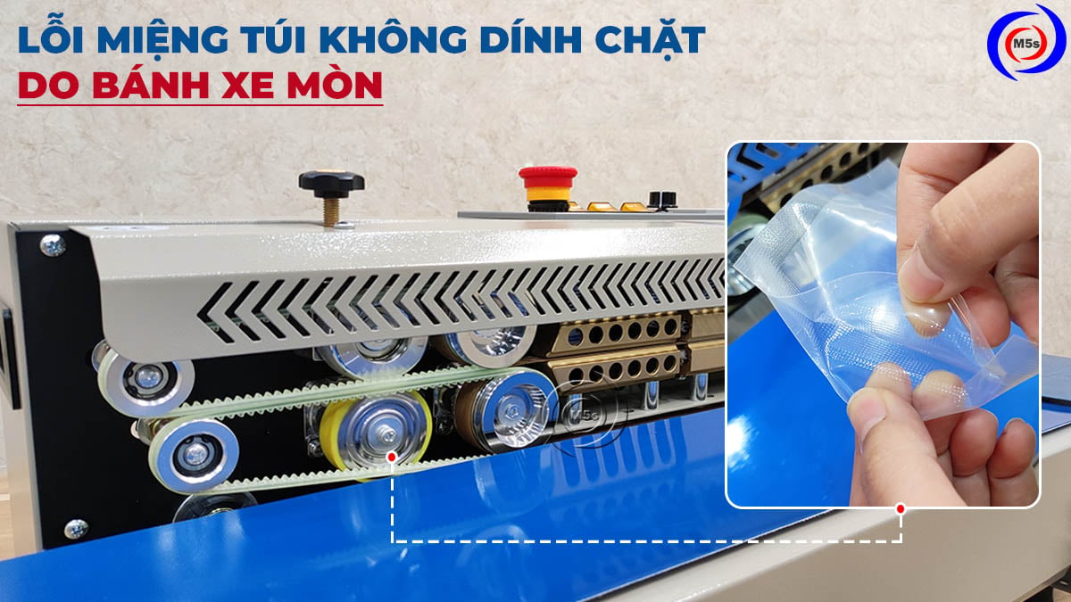 lỗi miệng túi không dính chặt do bánh xe mòn lỗi miệng túi không dính chặt do bánh xe mòn