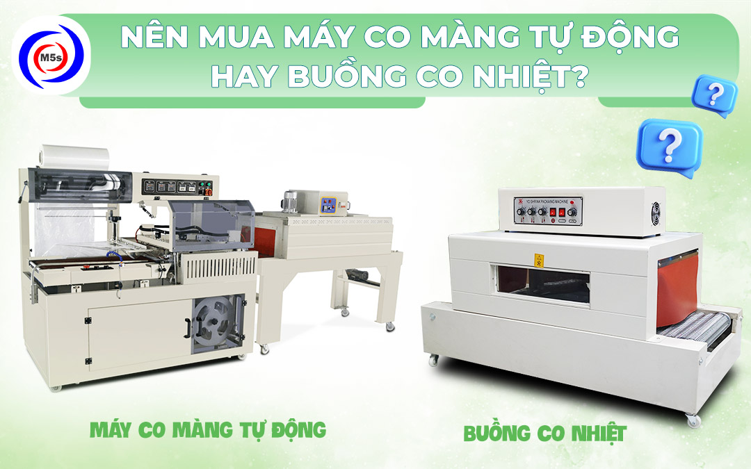 Mua máy co màng tự động hay buồng co nhiệt Mua máy co màng tự động hay buồng co nhiệt