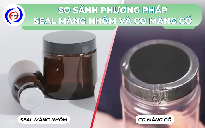 So sánh seal màng nhôm và co màng cổ chai So sánh seal màng nhôm và co màng cổ chai