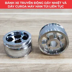 Bánh xe truyền động dây curoa và dây nhiệt máy hàn túi