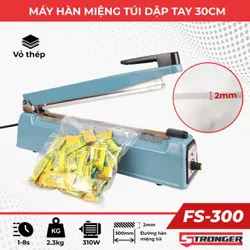 Máy hàn miệng túi mini dập tay STRONGER FS-300 [ Vỏ thép ]