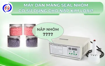 Máy dán màng seal nhôm có sử dụng cho nắp kim loại không?