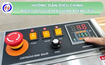 Hướng dẫn điều chỉnh nhiệt độ của máy hàn miệng túi