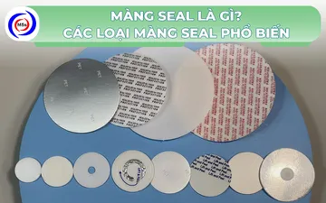 Màng seal là gì? Các loại màng seal phổ biến hiện nay