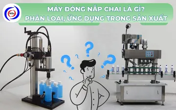 Máy đóng nắp chai là gì? Phân loại, ứng dụng trong sản xuất