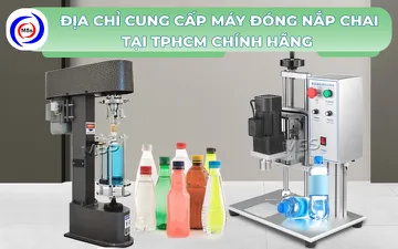 Địa chỉ cung cấp máy đóng nắp chai tại TP.HCM chính hãng