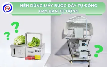Nên dùng máy buộc dây tự động hay bán tự động