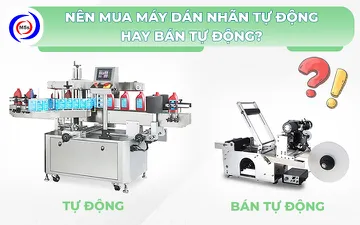 Nên mua máy dán nhãn tự động hay bán tự động?