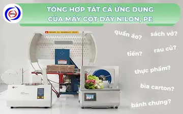 Tổng hợp tất cả ứng dụng của máy cột dây nilon, PE