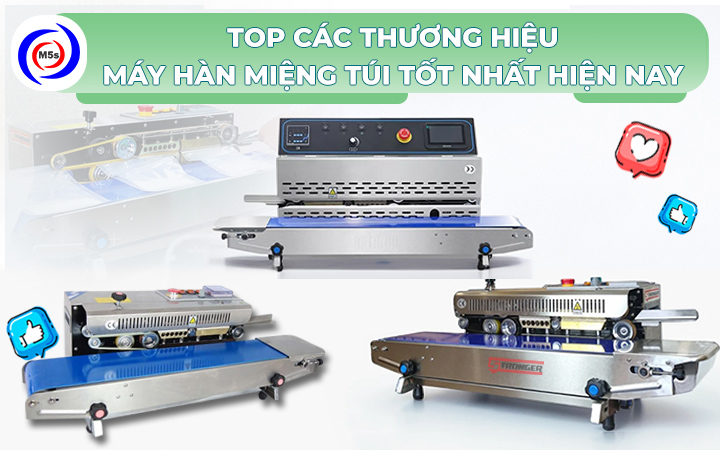top 3 thương hiệu máy hàn miệng túi tốt nhất top 3 thương hiệu máy hàn miệng túi tốt nhất