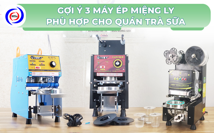 Top 3 máy dập cốc cho quán trà sữa Top 3 máy dập cốc cho quán trà sữa
