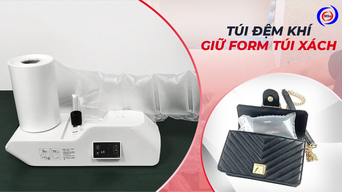 Túi đệm khí giúp giữ form túi xách