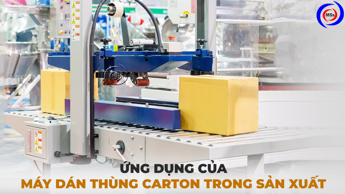 ứng dụng của máy dán thùng carton ứng dụng của máy dán thùng carton