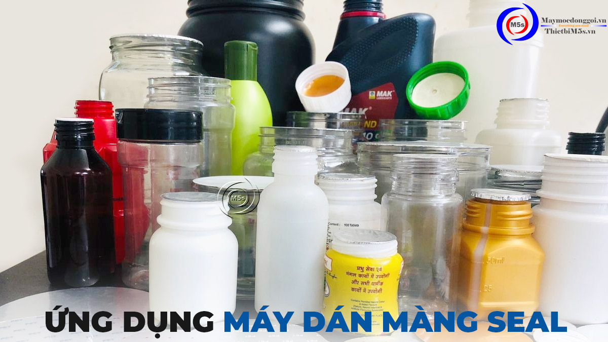 Ứng dụng máy dán màng seal Ứng dụng máy dán màng seal