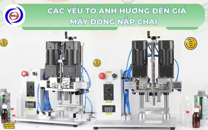 các yếu tố ảnh hưởng đến giá máy đóng nắp chai các yếu tố ảnh hưởng đến giá máy đóng nắp chai