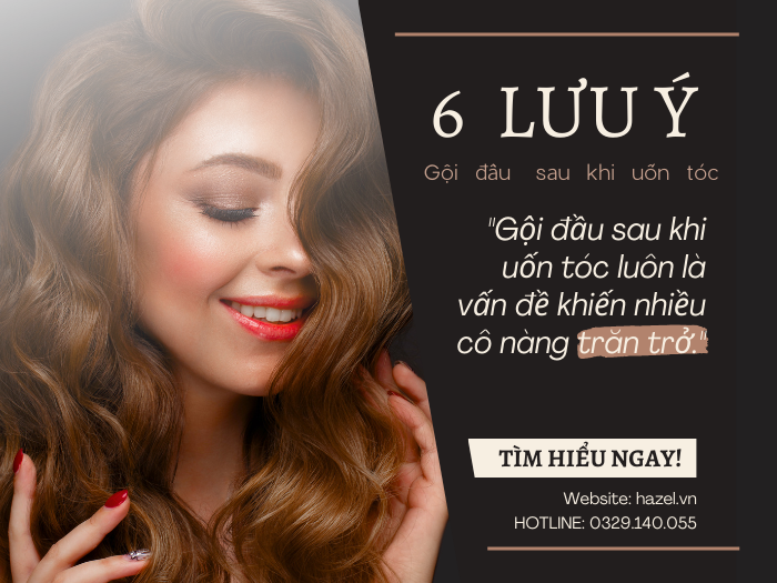 6 lưu ý cần biết khi gội đầu sau khi uốn tóc- Gia công mỹ phẩm HAZEL 6 lưu ý cần biết khi gội đầu sau khi uốn tóc- Gia công mỹ phẩm HAZEL