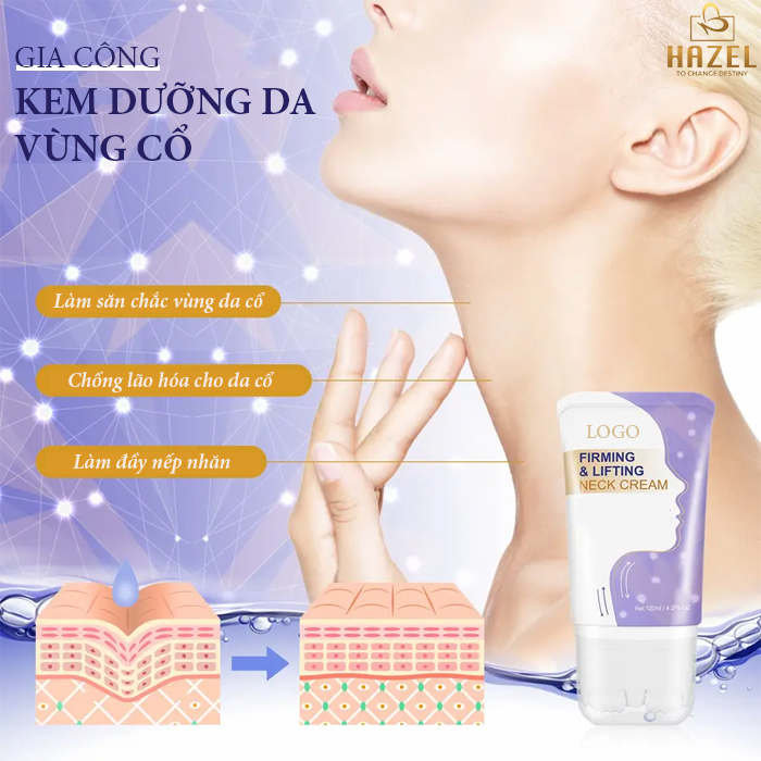 Gia công kem dưỡng da vùng cổ HAZEL thấu hiểu những vùng da chuyên biệt: Gia công mỹ phẩm Gia công kem dưỡng da vùng cổ HAZEL thấu hiểu những vùng da chuyên biệt: Gia công mỹ phẩm