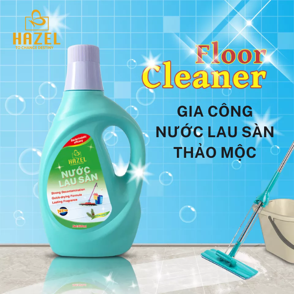 Gia công nước lau sàn thảo mộc mùi hương thuần mộc cho mọi gia đình Việt HAZEL Gia công nước lau sàn thảo mộc mùi hương thuần mộc cho mọi gia đình Việt HAZEL