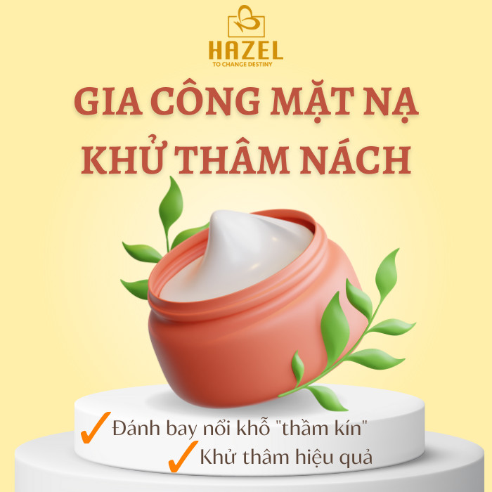 Mặt nạ thâm nách- Nhà máy mỹ phẩm HAZEL đánh bay nỗi khổ thầm kín cho nàng Mặt nạ thâm nách- Nhà máy mỹ phẩm HAZEL đánh bay nỗi khổ thầm kín cho nàng
