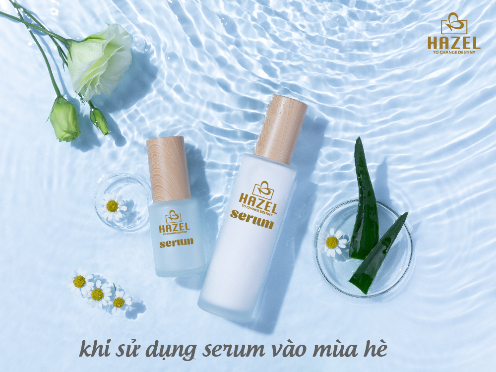 Nhà máy gia công mỹ phẩm Hazel mách bạn cách sử dụng serum vào mùa hè Nhà máy gia công mỹ phẩm Hazel mách bạn cách sử dụng serum vào mùa hè