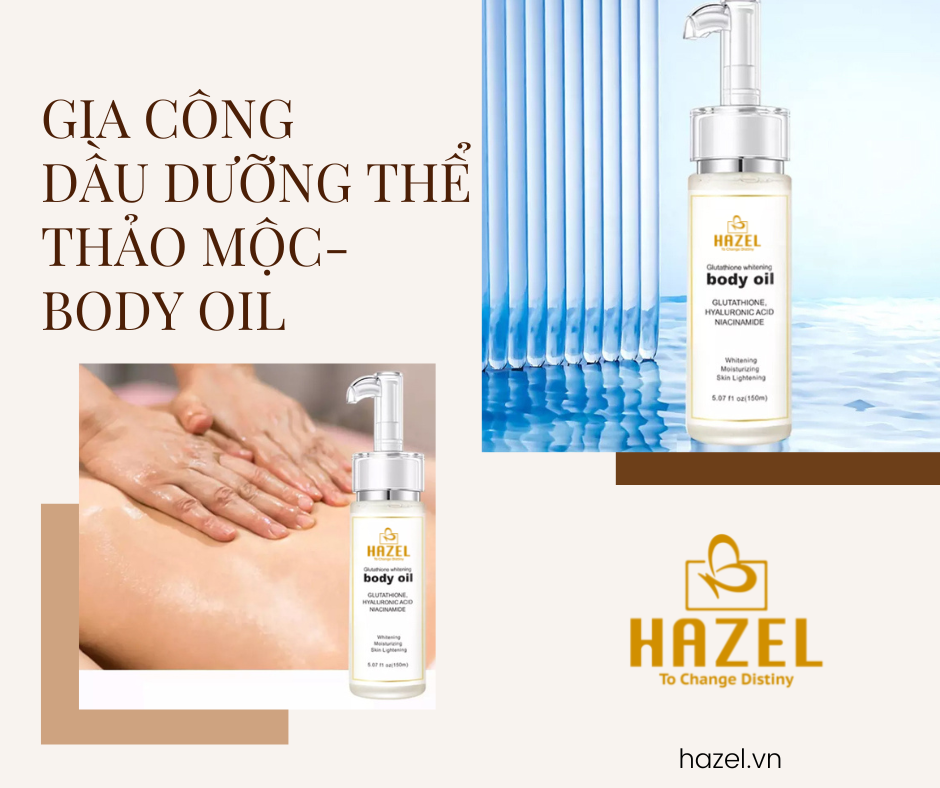 Sản phẩm gia công dầu dưỡng thể thảo mộc- BODY OIL ITEM giàu dưỡng chất cấp ẩm tốt HAZEL Sản phẩm gia công dầu dưỡng thể thảo mộc- BODY OIL ITEM giàu dưỡng chất cấp ẩm tốt HAZEL