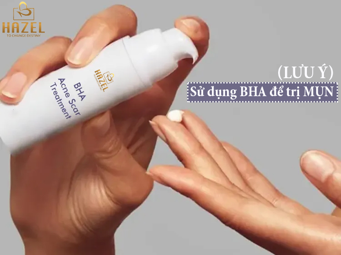 Sử dụng BHA để trị mụn những lưu ý cần biết- Nhà máy sản xuất gia công mỹ phẩm HAZEL Sử dụng BHA để trị mụn những lưu ý cần biết- Nhà máy sản xuất gia công mỹ phẩm HAZEL