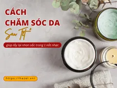 4 cách chăm sóc da sau tết giúp lấy lại nhan sắc 1 nốt nhạc