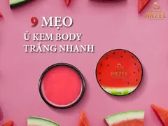 [#9 MẸO] ủ kem body TRẮNG NHANH- AN TOÀN mà nàng không thể NGỜ: Gia công mỹ phẩm