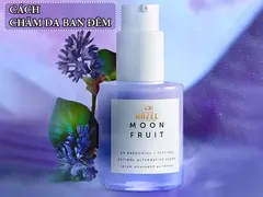 [HỌC cách chăm sóc da BAN ĐÊM] cho từng làn da của nàng với Nhà máy gia công mỹ phẩm HAZEL