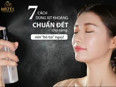 [BẬT MÍ] cho nàng cách dùng xịt khoáng ĐÚNG CÁCH- HIỆU QUẢ CAO: Sản xuất gia công mỹ phẩm HAZEL