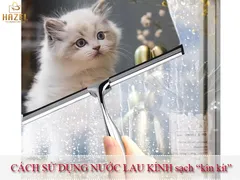 Bạn đã biết cách sử dụng nước lau kính SẠCH “kin kít” này chưa? Nhà máy gia công mỹ phẩm HAZEL