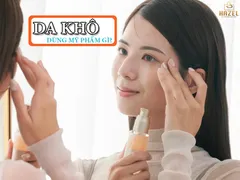 [DA KHÔ thì nên dùng gì???] và 10 MẸO để giúp các cô nàng SAY GOOD BYE làn da khô: Nhà máy gia công mỹ phẩm HAZEL