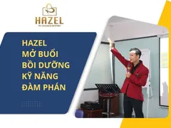 Hazel mở buổi bồi dưỡng kỹ năng đàm phán: Chìa khóa thành công trong mọi lĩnh vực