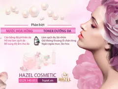 [SỰ KHÁC NHAU] ít ai biết giữa TONER và Nước hoa hồng: Gia công mỹ phẩm HAZEL