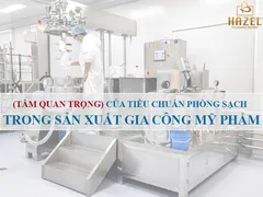 TẦM QUAN TRỌNG của tiêu chuẩn phòng sạch trong Nhà máy mỹ phẩm