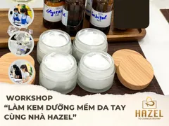 [RECAP] Workshop “Làm kem dưỡng mềm da tay cùng nhà Hazel” - 22.6.2024