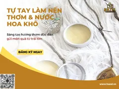 Workshop Làm nến thơm và nước hoa - Trao hương thơm - Gửi yêu thương - Đừng bỏ lỡ!