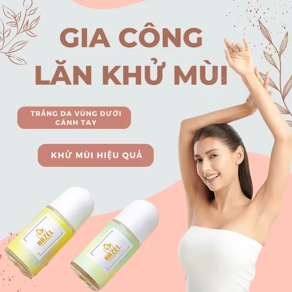 Gia công lăn khử mùi - Gia công sản phẩm tạo mùi hương cơ thể chất lượng