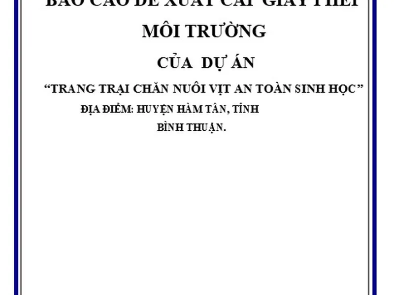 Báo cáo đề xuất cấp GPMT dự án đầu tư trang trại chăn nuôi vịt an toàn sinh học