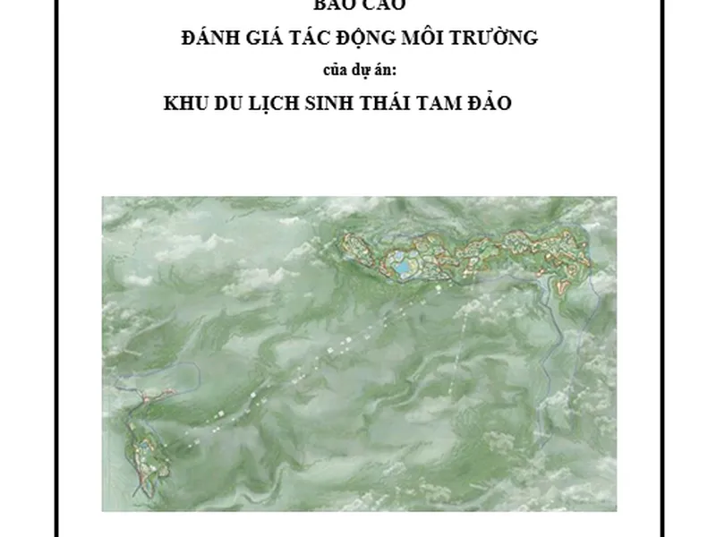 Mẫu báo cáo đánh giá tác động môi trường ĐTM mới nhất dự án khu du lịch sinh thái Tam Đảo