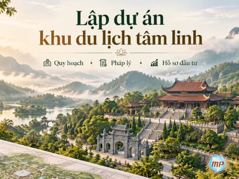 Lập Dự Án Khu Du Lịch Tâm Linh: Hồ Sơ, Quy Trình Và Quy Định Năm 2026