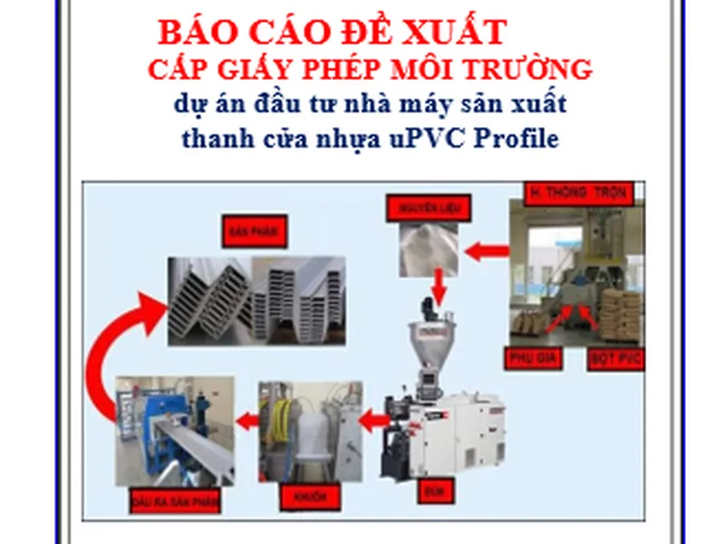 Mẫu báo cáo đề xuất cấp giấy phép môi trường dự án đầu tư nhà máy sản xuất thanh cửa nhựa uPVC Profile