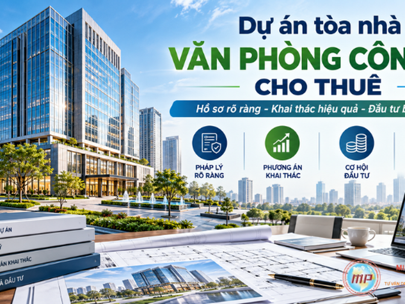 Dự án tòa nhà văn phòng công sở cho thuê: Hồ sơ và thủ tục đầu tư