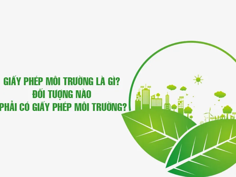 Quy trình xin giấy phép môi trường: Những điều doanh nghiệp cần biết