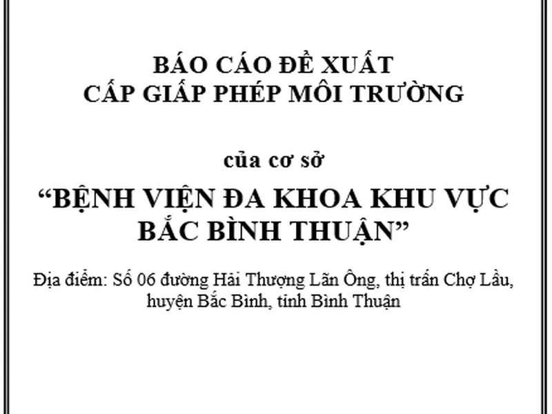 Báo cáo đề xuất cấp giấy phép môi trường Bệnh viện đa khoa - Bình Thuận