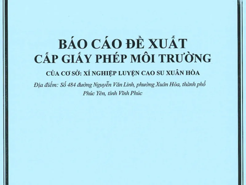 Báo cáo đề xuất cấp giấy phép môi trường trường cơ sở Xí nghiệp luyện cao su