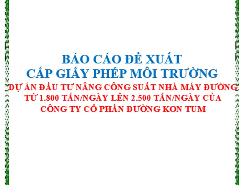 Báo cáo đề xuất cấp giấy phép môi trường dự án nhà máy đường công xuất 2.500 tấn/ngày